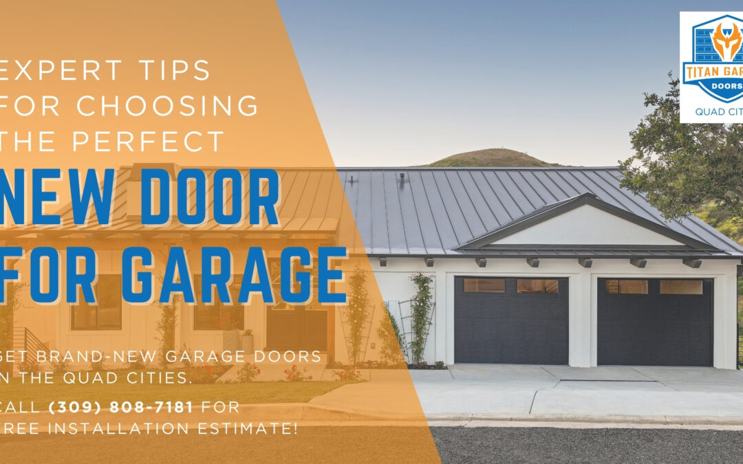 Expert Tips for Choosing the Perfect New Door for Garage