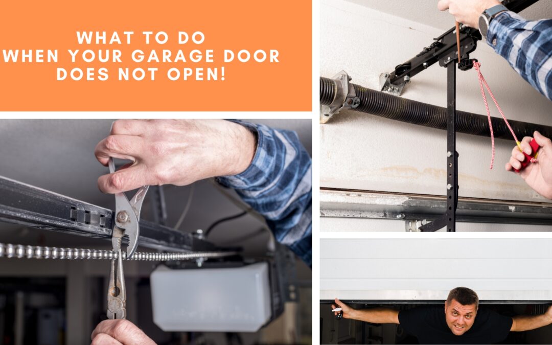 What to Do When Your Garage Door Does Not Open!