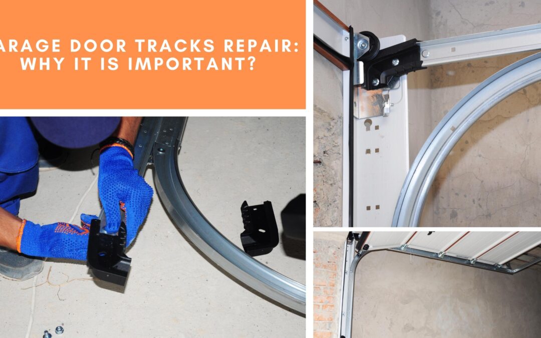 Garage Door Track Repair: Why It Is Important?