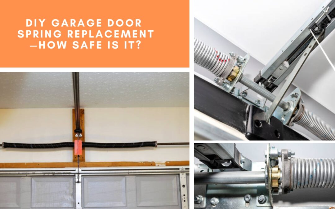 DIY Garage Door Spring Replacement — How Safe Is It?