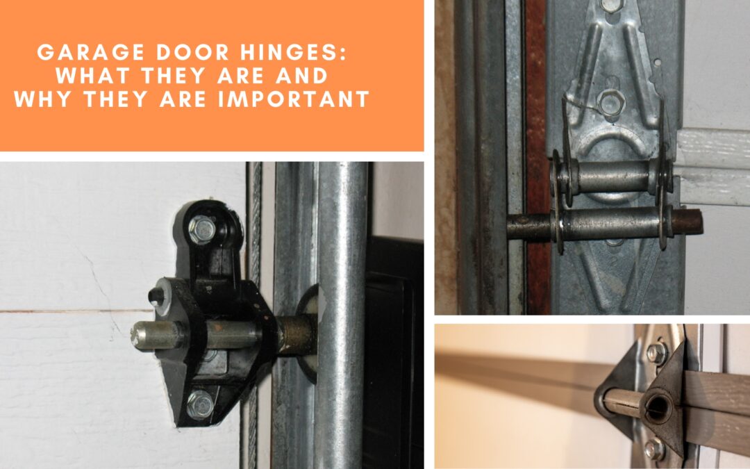 Garage Door Hinges: What They Are and Why They Are Important