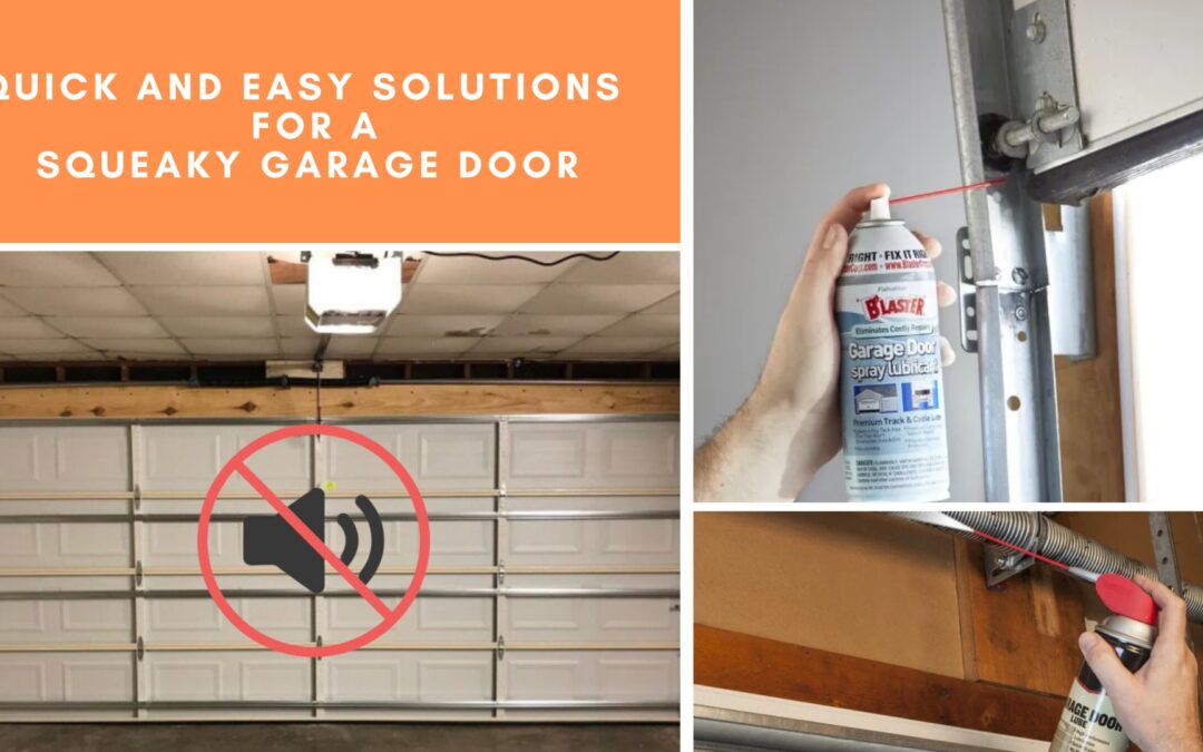 Quick and Easy Solutions for a Squeaky Garage Door