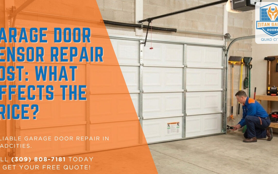 Garage Door Sensor Repair Cost: What Affects the Price?